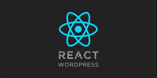 开源程序WordPress宣布停止使用React